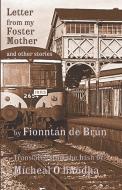 Letter From My Foster Mother And Other Stories di de Brun Fionntan de Brun edito da Evertype