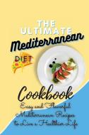 The Ultimate Mediterranean Diet Cookbook 2021 di Pamela Hartley edito da Pamela Hartley