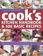 Cook's Kitchen Handbook & 500 Basic Recipes di Alex Barker edito da Anness Publishing