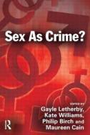 Sex as Crime? edito da Taylor & Francis Ltd