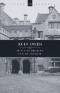 John Owen di Andrew Thomson edito da Christian Focus Publications Ltd