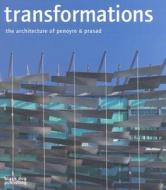 Transformations: The Architecture of Penoyre & Prasad di Sunand Prasad edito da BLACK DOG ARCHITECTURE