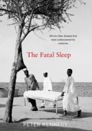 The Fatal Sleep di Peter Kennedy edito da Luath Press Ltd