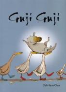 Guji Guji di Chih-Yuan Chen edito da Kane/Miller Book Publishers