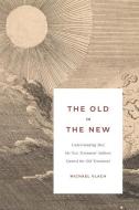 The Old in the New di Michael Vlach edito da KRESS CHRISTIAN PUBN