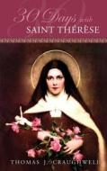 30 Days with Saint Therese di Thomas J Craughwell edito da TAN Books