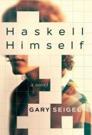 Haskell Himself di Gary Seigel edito da LIGHTNING SOURCE INC