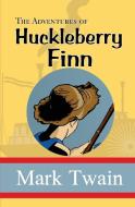 The Adventures of Huckleberry Finn di Mark Twain edito da LIGHTNING SOURCE INC