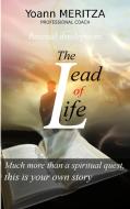 The lead of life di Yoann Meritza edito da Books on Demand