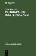 Petrographie (Gesteinskunde) di Willy Bruhns edito da De Gruyter