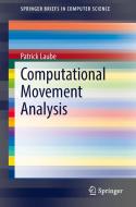 Computational Movement Analysis di Patrick Laube edito da Springer International Publishing