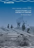 Guantánamo and American Empire edito da Springer International Publishing