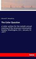 The Color Question di Edward P. Humphrey edito da hansebooks