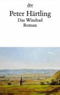 Das Windrad di Peter Härtling edito da dtv Verlagsgesellschaft