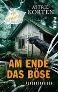 Am Ende das Böse di Astrid Korten edito da Piper Verlag GmbH