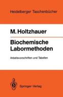 Biochemische Labormethoden di Martin Holtzhauer edito da Springer-verlag Berlin And Heidelberg Gmbh & Co. Kg