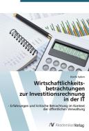 Wirtschaftlichkeits­betrachtungen zur Investitionsrechnung in der IT di Danilo Sydow edito da AV Akademikerverlag