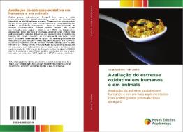 Avaliação do estresse oxidativo em humanos e em animais di Vânia Monteiro, Inar Castro edito da Novas Edições Acadêmicas