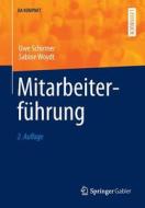 Mitarbeiterfuhrung di Uwe Schirmer, Sabine Woydt edito da Springer-verlag Berlin And Heidelberg Gmbh & Co. Kg