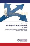 Ants Guide You to Good Route di Ayman M. Ghazy edito da LAP Lambert Academic Publishing