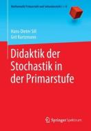 Didaktik der Stochastik in der Primarstufe di Hans-Dieter Sill, Grit Kurtzmann edito da Springer-Verlag GmbH