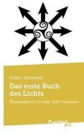 Das Erste Buch Des Lichts di Frasor Ganymed edito da Novum Publishing Gmbh