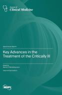 Key Advances in the Treatment of the Critically Ill edito da MDPI AG