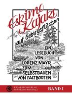 Eskimokajaks auf Gebirgsflüssen di Lorenz Mayr edito da Books on Demand