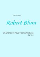 Robert Blum 2 di Jakob Lorber edito da Books on Demand