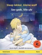 Slaap lekker, kleine wolf - Sov godt, lille ulv (Nederlands - Noors) di Ulrich Renz edito da Sefa Verlag