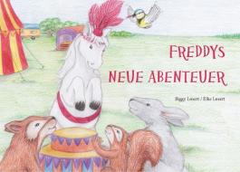 Freddy's neue Abenteuer di Biggy Losert, Elke Losert edito da Books on Demand