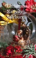 Christmas Nativity Salzburg di Cristina Berna, Eric Thomsen edito da Books on Demand