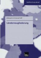 Länderneugliederung di Benjamin-Immanuel Hoff edito da VS Verlag für Sozialwissenschaften