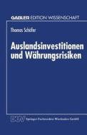 Auslandsinvestitionen und Währungsrisiken edito da Deutscher Universitätsverlag