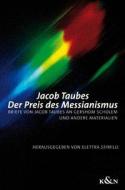 Der Preis des Messianismus di Jacob Taubes edito da Königshausen & Neumann