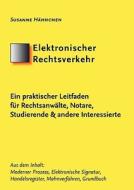 Elektronischer Rechtsverkehr - Ein Prakt di Susanne Hhnchen edito da Books on Demand