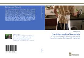 Die informelle Ökonomie di Volker Teichert edito da Südwestdeutscher Verlag für Hochschulschriften AG  Co. KG