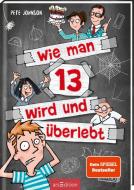 Wie man 13 wird und überlebt di Pete Johnson edito da Ars Edition GmbH