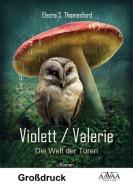 Violett / Valerie - Großdruck di Elezra S. Thomesford edito da AAVAA Verlag UG