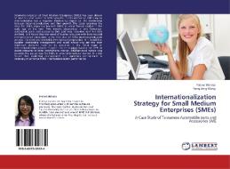 Internationalization Strategy for Small Medium Enterprises (SMEs) di Pratiwi Winata, Kung Jeng Wang edito da LAP Lambert Academic Publishing