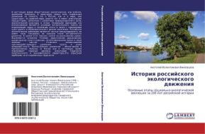 Istoriq rossijskogo äkologicheskogo dwizheniq di Anatolij Valentinowich Vinogradow edito da LAP LAMBERT Academic Publishing