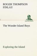 The Wonder Island Boys: Exploring the Island di Roger Thompson Finlay edito da TREDITION CLASSICS