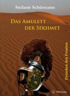 Das Amulett der Sekhmet di Stefanie Schürmann edito da Principal Verlag