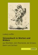Skizzenbuch in Worten und Bildern di Ludwig Loeffler edito da SaxoniaBuch