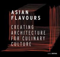 Asian Flavours edito da De Gruyter