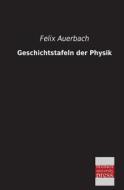 Geschichtstafeln der Physik di Felix Auerbach edito da Bremen University Press
