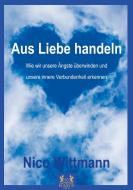 Aus Liebe handeln di Nico Wittmann edito da Romeon Verlag