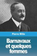 Barnavaux et quelques femmes di Pierre Mille edito da Prodinnova