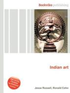 Indian Art di Jesse Russell, Ronald Cohn edito da Book On Demand Ltd.