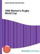 1998 Women\'s Rugby World Cup edito da Book On Demand Ltd.